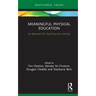 Meaningful Physical Education: An Approach for Teaching and Learning
