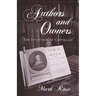 Authors and Owners: The Invention of Copyright