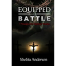 Equipped for Battle: 7 Principles for Spiritual Warfare