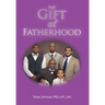 The Gift of Fatherhood