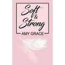 Soft & Strong