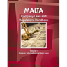 Malta Company Laws and Regulations Handbook Volume 1 Strategic Information and Basic Laws