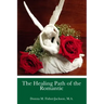 The Healing Path of the Romantic: Type Four of the Enneagram Personality Type System