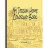 My Dream Home Coloring Book (volume 2): 50 rendered images from the Charleston, SC, USA, area