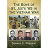 The Boys of St. Joe's '65 in the Vietnam War