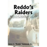 Reddo's Raiders: Memoirs of a B17 Bomber Aircraft Commander