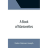 A Book of Marionettes