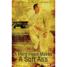 A Hard Head Makes A Soft Ass: The First Law of Nature Part II