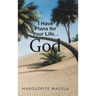 I Have Plans for Your Life... God