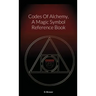 Codes Of Alchemy, A Magic Symbol Reference Book