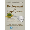 Deployment to Employment: A Guide for Military Veterans Transitioning to Civilian Employment