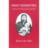Many Tender Ties: Women in Fur-Trade Society, 1670-1870