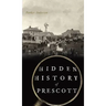 Hidden History of Prescott