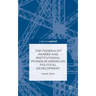 The Federalist Papers and Institutional Power in American Political Development