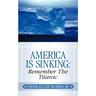 America Is Sinking: Remember the Titanic
