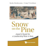 Snow on the Pine: Japan's Quest for a Leadership Role in Asia