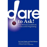 Dare to Ask: The Woman's Guidebook to Successful Negotiating