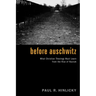 Before Auschwitz: What Christian Theology Must Learn from the Rise of Nazism