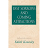 Past Sorrows and Coming Attractions