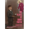 The 9 Lives of Danny Foster: Stories of Near-Death, Nearly Near-Death, and Almost Nearly Near-Death Experiences