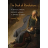 The Book of Revolutions: The Battles of Priests, Prophets, and Kings That Birthed the Torah