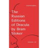 The Russian Editions of Dracula by Bram Stoker