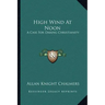 High Wind at Noon: A Case for Daring Christianity