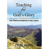 Teaching for God's Glory: Daily Wisdom and Inspiration for New Teachers