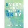 Everything's Gonna Be OKay: How to nurture yourself during a storm