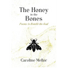 The Honey in the Bones: Poems to Rewild the Soul
