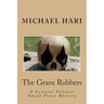 The Grave Robbers: A Central Illinois Small Town History