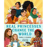 Real Princesses Change the World