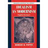 Idealism as Modernism: Hegelian Variations