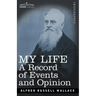 My Life: A Record of Events and Opinion