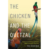The Chicken and the Quetzal: Incommensurate Ontologies and Portable Values in Guatemala's Cloud Forest