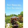 Five Mirrors, Five Blessings