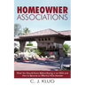 Homeowner Associations: What You Should Know Before Buying in an HOA and How to Become an Effective HOA Member