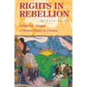 Rights in Rebellion: Indigenous Struggle and Human Rights in Chiapas