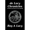 de Lacy Chronicles: A history of the de Lacy Family