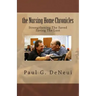 Nursing Home Chronicles: This book is not just about the nursing home ministry, but about following God, no matter what He calls you to do.