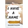 I Have A Name