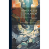 Minerals in Arkansas: Including a Review of Oil and Gas Conditions