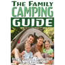 The Family Camping Guide: How to Survive a Camping Trip (and Have Fun Doing It)