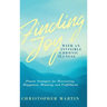 Finding Joy with an Invisible Chronic Illness: Proven Strategies for Discovering Happiness, Meaning, and Fulfillment