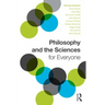 Philosophy and the Sciences for Everyone
