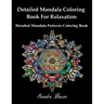 Detailed Mandala Coloring Book For Relaxation: Detailed Mandala Patterns Coloring Pages
