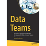 Data Teams: A Unified Management Model for Successful Data-Focused Teams