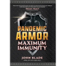 Pandemic Armor: Maximum Immunity