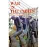 War in the Indies: The Dutch in Wartime, Survivors Remember