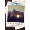 Lacy Eye